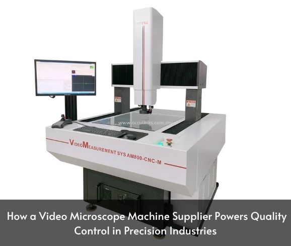 How a Video Microscope Machine Supplier Powers Quality Control in Precision Industries