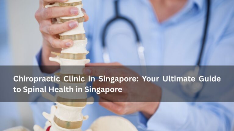 chiropractic clinic in singapore